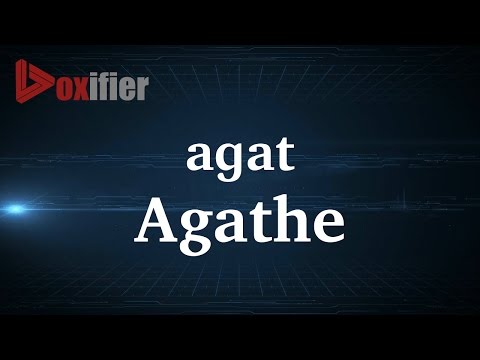 How to Pronunce Agathe in French - Voxifier.com