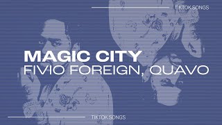 Fivio Foreign, Quavo - Magic City | turn that shit up and ratchet bitches | TikTok
