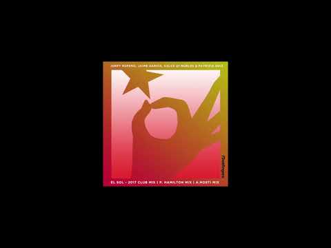 Jerry Ropero, Jaime Garcia, Salva di Nobles, Patrizia Ruiz - El Sol (Jerry Ropero 2017 Mix)