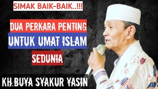 Download lagu Dua perkara penting buat umat Islam sedunia KH.BUYA SYAKUR YASIN mp3 Download lagu Dua perkara penting buat umat Islam sedunia KH.BUYA SYAKUR YASIN mp3