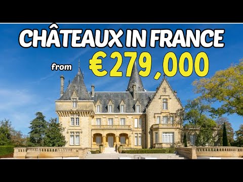 5 Castles for Sale in France for Under €500K –Cost Less Than a One-Bedroom in London, NYC or Quebec