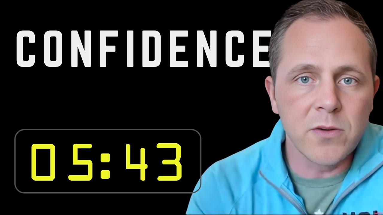 Confidence Fixed in Exactly 05:43