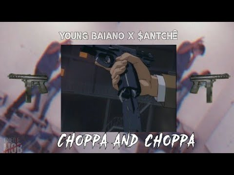 Young Baiano x $antchê - Choppa and Choppa
