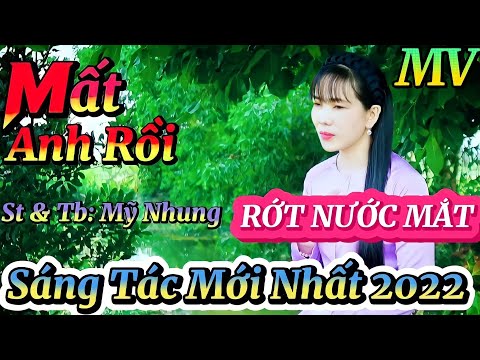 Mất anh rồi - Mỹ Nhung