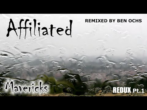 Affiliated - Mavericks REDUX (Ben Ochs)