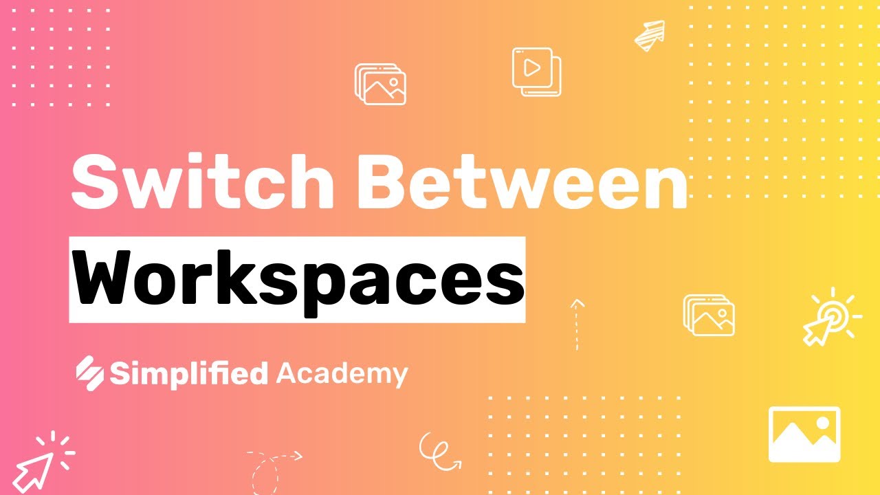 How to switch workspaces in Simplified