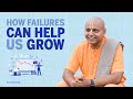 How Failures Can Help Us Grow | Gaur Gopal Das