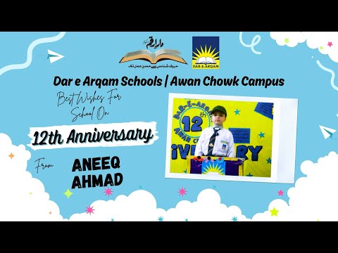 🎤 Aneeq Ahmad Presents Best Wishes | 🎉 Dar-e-Arqam Schools Awan Chowk Campus Anniversary Celebration