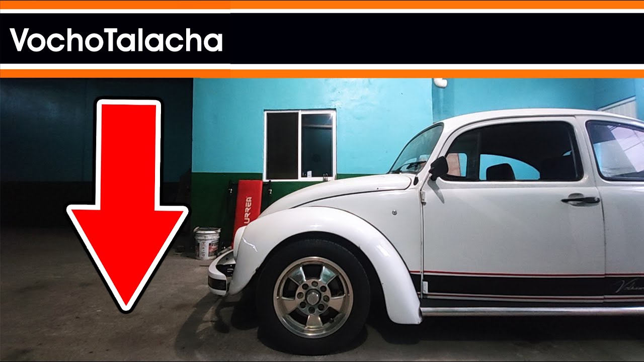 Cómo debes achaparrar tu vocho correctamente | VochoTalacha