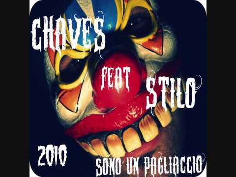 Chaves feat Stilo - Sono un Pagliaccio