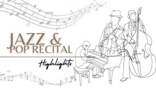 Jazz and Pop Recital Highlights