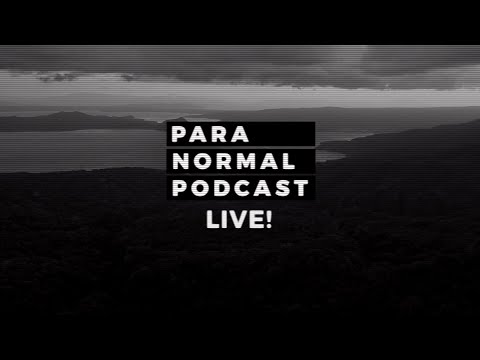 LIVE!  September 9 - Para Normal Podcast
