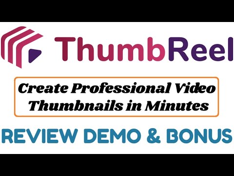 ThumbReel Review Demo Bonus - Professional Video SEO Thumbnail Creation Software Video