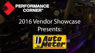 2016 Performance Corner™ Vendor Showcase presents: Auto Meter