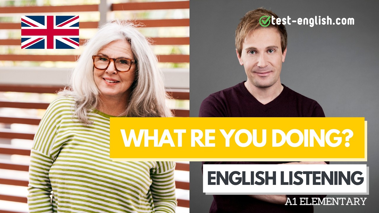 What are you doing? – A1 English Listening Test