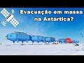 Evacuação em massa na Antártica? Estão escondendo algo?