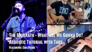 Tim McIlrath - What Are We Gonna Do (Guitar Lesson/Tutorial) feat. EmilPiano