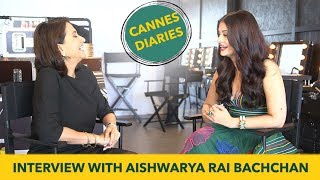 Aishwarya Rai Bachchan Interview with Anupama Chopra | Cannes Film Festival 2017