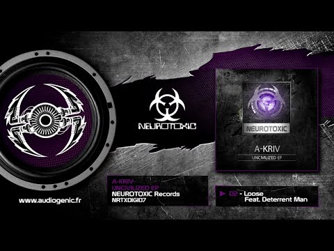 A-Kriv - 02 - Loose Feat. Deterrent Man [Uncivilized EP - NRTXDIGI07]