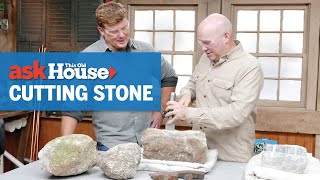 How to Cut Stone with Hand Tools  | Ask This Old House