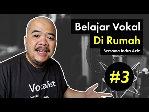 Belajar Vokal Di Rumah dengan Indra Aziz | Episode 3