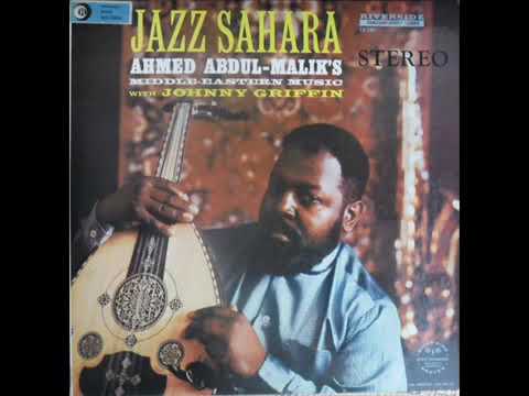 Ahmed Abdul Malik – Jazz Sahara (1958)