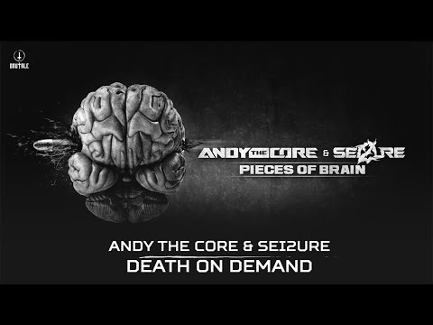 Andy The Core & Sei2ure - Death on demand (Brutale 021)