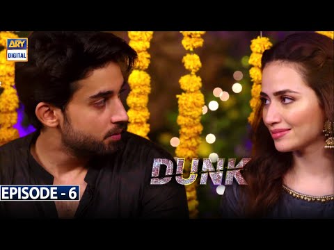 Dunk Episode 6 [Subtitle Eng] - 27th January 2021 - ARY Digital Drama
