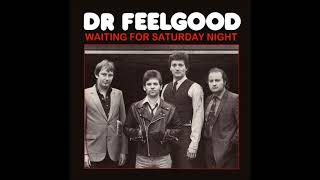 Dr Feelgood ‎- Waiting For Saturday Night