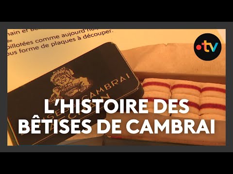 The "Bêtises de Cambrai," a candy steeped in history and passion.