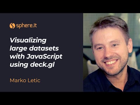 JavaScriptSphere: Visualizing large datasets with JavaScript using deck.gl by Marko Letic