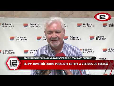 EL IPV ADVIRTIÓ SOBRE PRESUNTA ESTAFA A VECINOS DE TRELEW