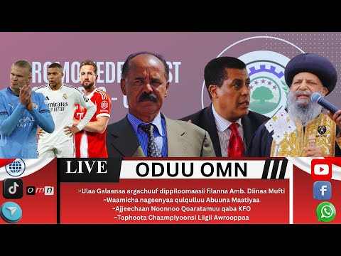 OMN: ODUU GUYYAA ONK, 23, 2025 Gaafii Ulaanaa Galaanaa Itoophiyaa fi Muddama Gaanfa Afrikaa