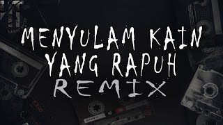 Download lagu DJ MENYULAM KAIN YANG RAPUH - COVER REVINA ALVIRA - DJ REMIX 2024 mp3