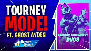 TOURNAMENT MODE! Feat. Ghost Aydan (Fortnite Battle Royale)