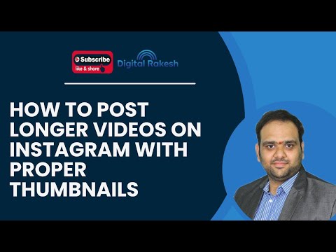 How To Post Longer Videos On Instagram With Proper Thumbnails