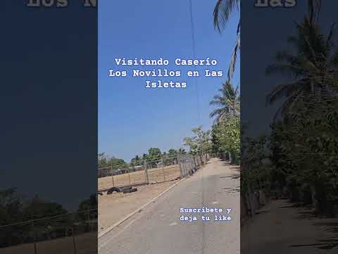 Caserío Los Novillos, Cantón Las Isletas #LaPazOeste