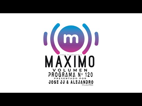 Maximo Volumen FM - Programa 120