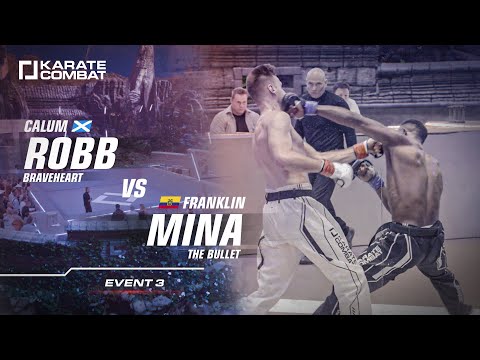 FULL FIGHT:: Calum Robb vs Franklin Mina - Karate Combat S02E03