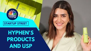 Kriti Sanon Launches Hyphen, A D2C Skincare Brand | EXCLUSIVE | Startup Street | CNBC TV18