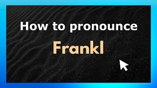 How to pronounce Frankl