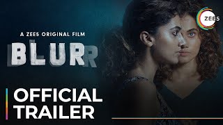 Blurr | Official Trailer | Taapsee P | Gulshan D | A ZEE5 Original Film | Premieres Dec. 9 On ZEE5
