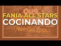 Fania All Stars - Cocinando - (Audio Oficial)