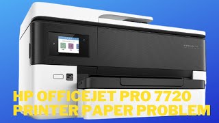 hp officejet pro 7720 printer paper problem