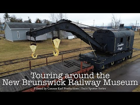 Touring the New Brunswick Railway Museum