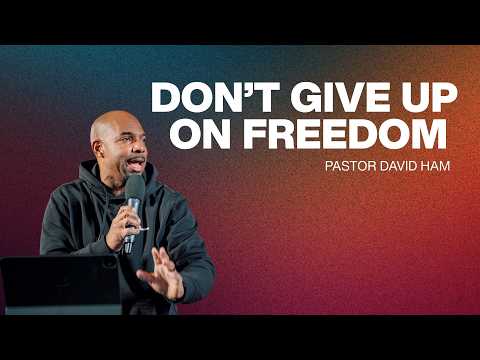 Don't Give Up On Freedom | Pastor David Ham | SoulCry Church