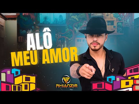 ALÔ MEU AMOR - Rhianzim (O Piquizim do Goiás) 