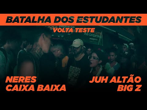 Caixa baixa & Neres x Juh altão & Big Z | Primeira fase | Batalha dos Estudantes | Guarulhos | SP