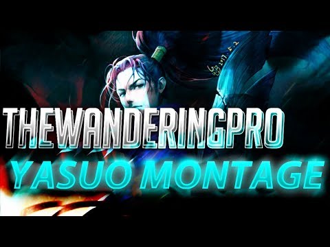 TheWanderingPro Yasuo Montage - Best of Plays Yasuo 2019 ( League of Legends )