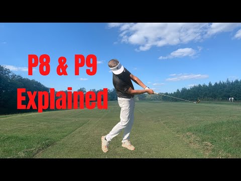 Golf Swing: P8 & P9 Explained